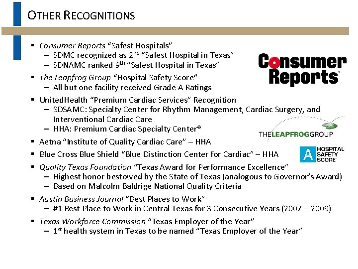 OTHER RECOGNITIONS § Consumer Reports “Safest Hospitals” – SDMC recognized as 2 nd “Safest
