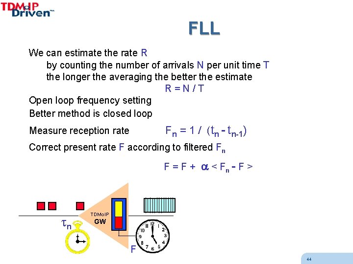 FLL We can estimate the rate R by counting the number of arrivals N