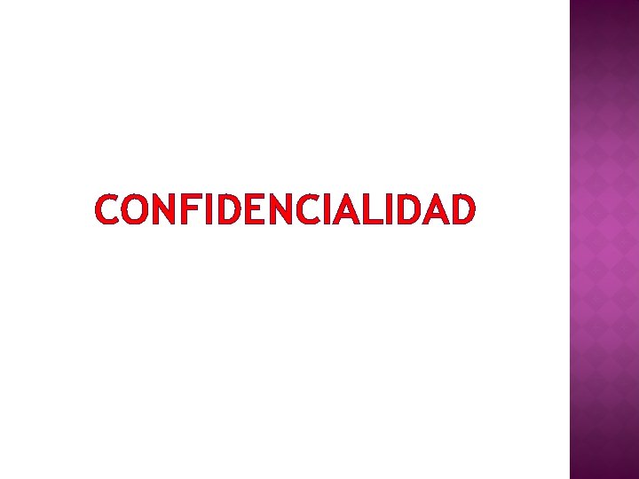 CONFIDENCIALIDAD 