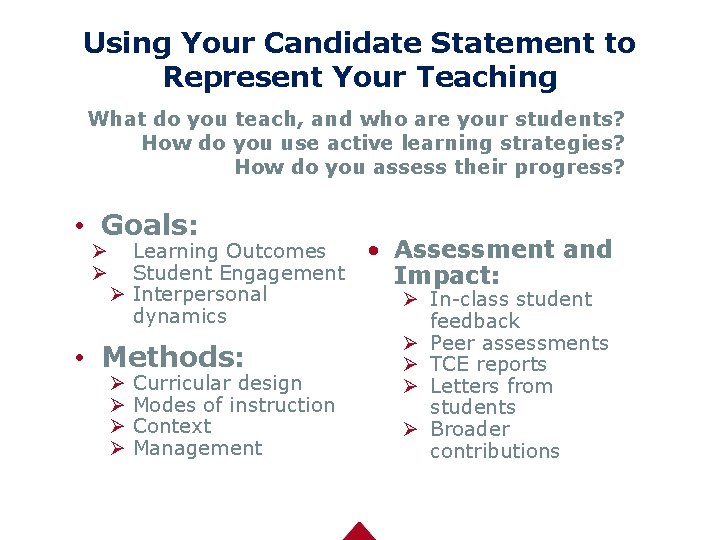 Using Your Candidate Statement to Represent Your Teaching What do you teach, and who