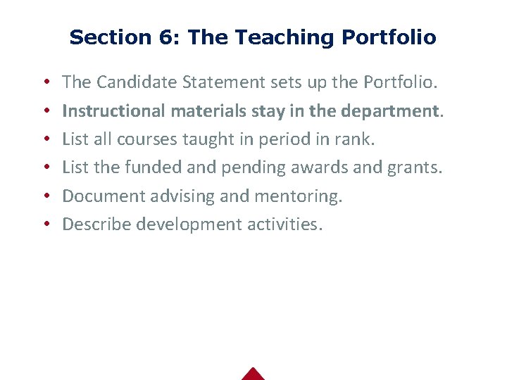 Section 6: The Teaching Portfolio • • • The Candidate Statement sets up the