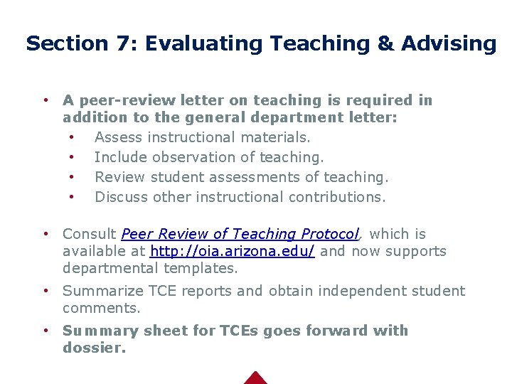 Section 7: Evaluating Teaching & Advising • A peer-review letter on teaching is required