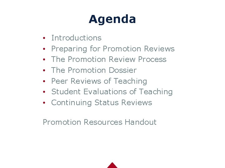Agenda • • Introductions Preparing for Promotion Reviews The Promotion Review Process The Promotion