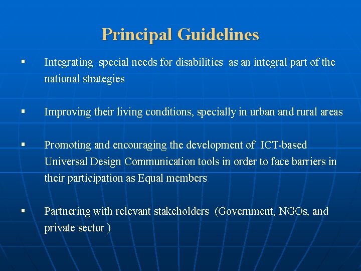 Principal Guidelines § Integrating special needs for disabilities as an integral part of the