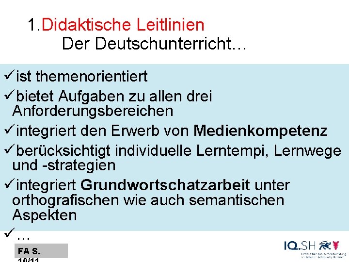 1. Didaktische Leitlinien Der Deutschunterricht… üist themenorientiert übietet Aufgaben zu allen drei Anforderungsbereichen üintegriert