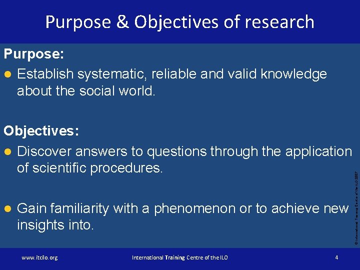 Purpose & Objectives of research Objectives: l Discover answers to questions through the application