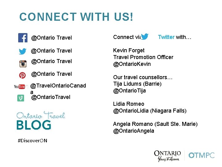 CONNECT WITH US! @Ontario Travel Connect via Twitter with… @Ontario Travel Kevin Forget Travel