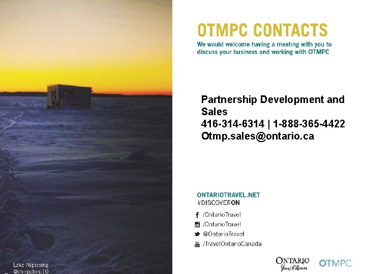 Partnership Development and Sales 416 -314 -6314 | 1 -888 -365 -4422 Otmp. sales@ontario.