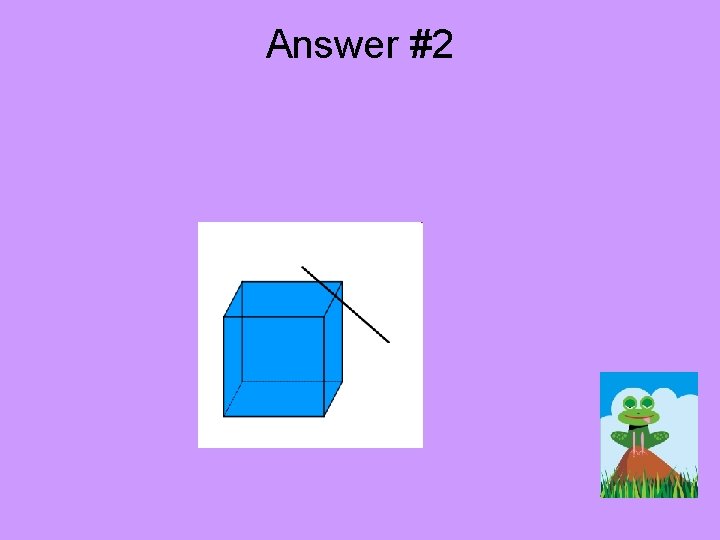 Answer #2 