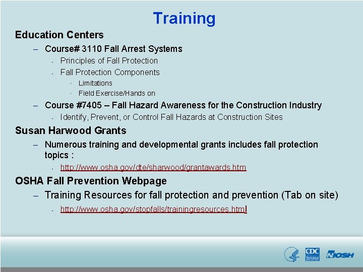 Training Education Centers – Course# 3110 Fall Arrest Systems • • Principles of Fall