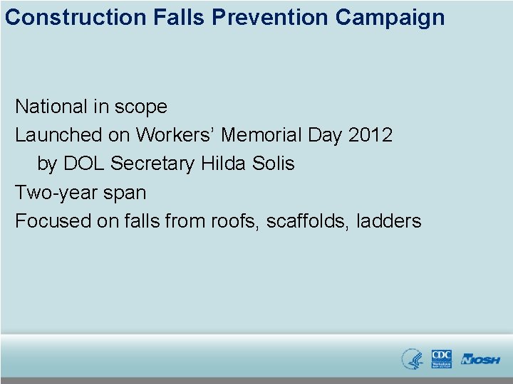 Construction Falls Prevention Campaign National in scope Launched on Workers’ Memorial Day 2012 by