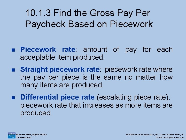 10. 1. 3 Find the Gross Pay Per Paycheck Based on Piecework rate: amount