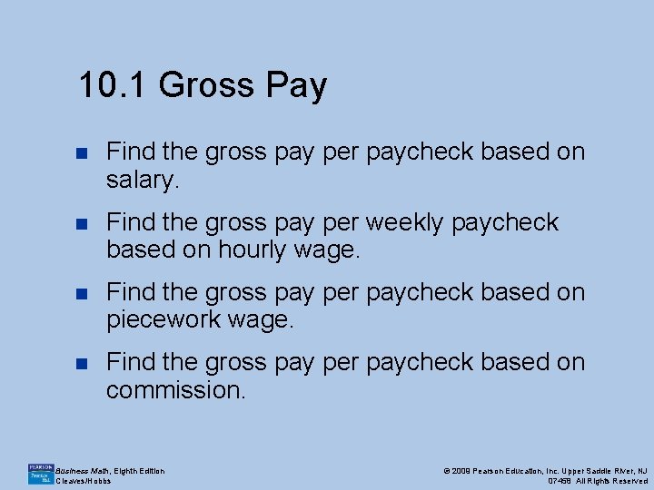 10. 1 Gross Pay n Find the gross pay per paycheck based on salary.