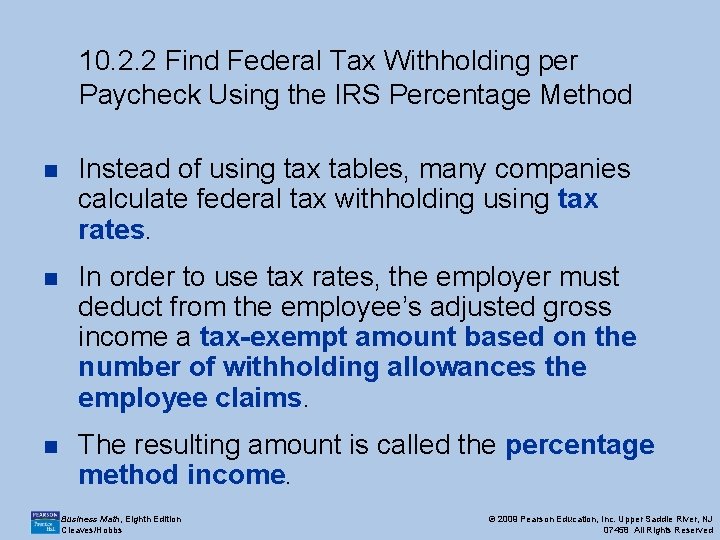 10. 2. 2 Find Federal Tax Withholding per Paycheck Using the IRS Percentage Method