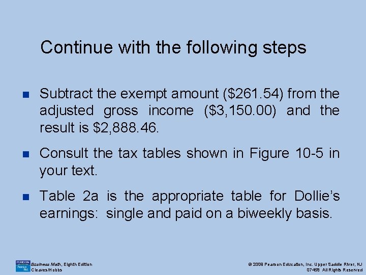 Continue with the following steps n Subtract the exempt amount ($261. 54) from the