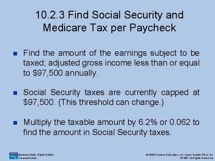 10. 2. 3 Find Social Security and Medicare Tax per Paycheck n Find the