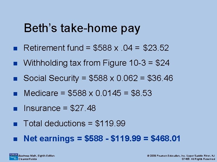Beth’s take-home pay n Retirement fund = $588 x. 04 = $23. 52 n