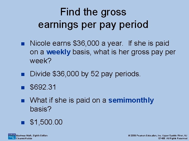 Find the gross earnings per pay period n Nicole earns $36, 000 a year.