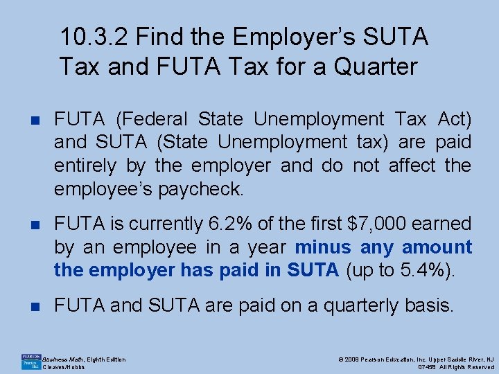 10. 3. 2 Find the Employer’s SUTA Tax and FUTA Tax for a Quarter