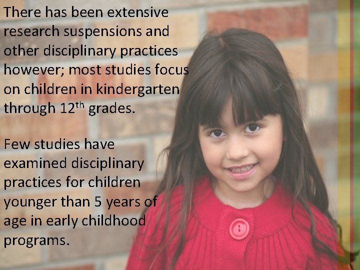 There has been extensive research suspensions and other disciplinary practices however; most studies focus