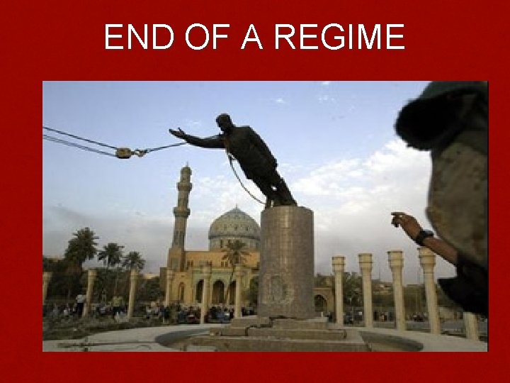 END OF A REGIME END OF A REGIME