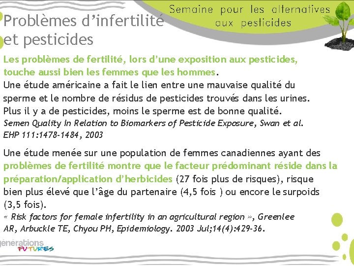 Problèmes d’infertilité et pesticides Les problèmes de fertilité, lors d’une exposition aux pesticides, touche