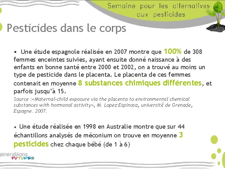 Pesticides dans le corps • Une étude espagnole réalisée en 2007 montre que 100%