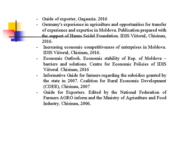 - Guide of exporter, Gagauzia. 2016 - Germany's experience in agriculture and opportunities for