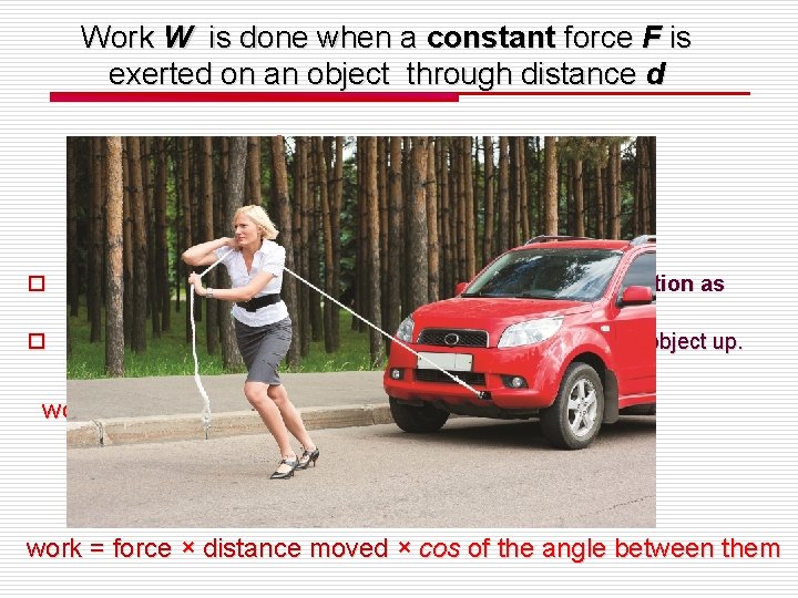 Work W is done when a constant force F is exerted on an object