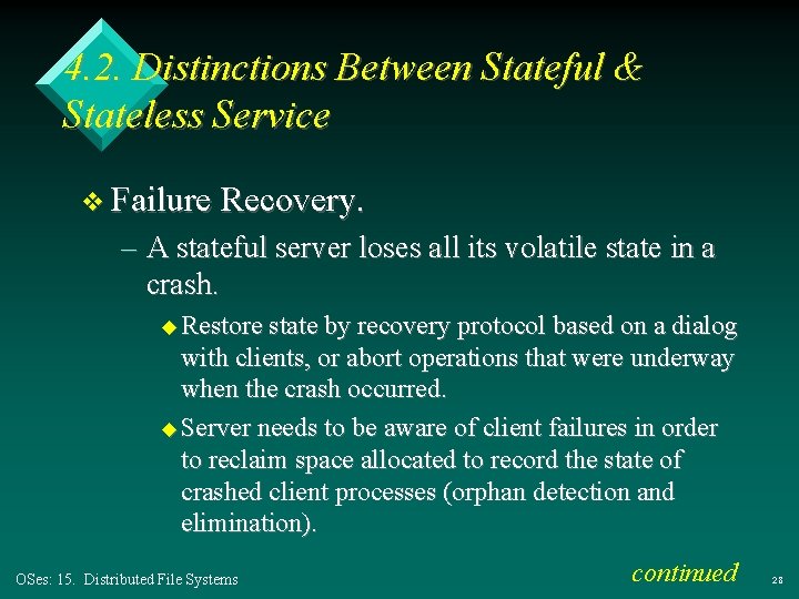4. 2. Distinctions Between Stateful & Stateless Service v Failure Recovery. – A stateful 4. 2. Distinctions Between Stateful & Stateless Service v Failure Recovery. – A stateful