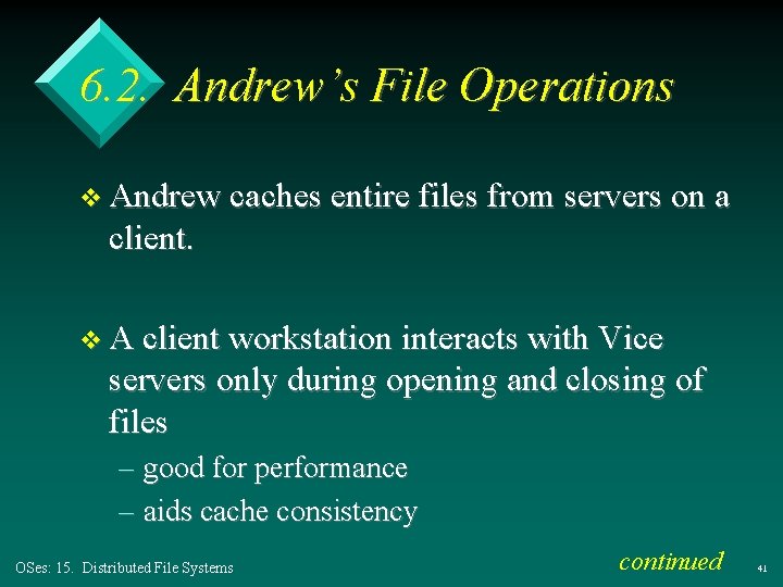 6. 2. Andrew’s File Operations v Andrew caches entire files from servers on a 6. 2. Andrew’s File Operations v Andrew caches entire files from servers on a