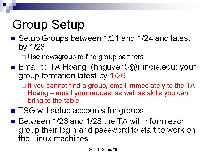 Group Setup n Setup Groups between 1/21 and 1/24 and latest by 1/26 ¨