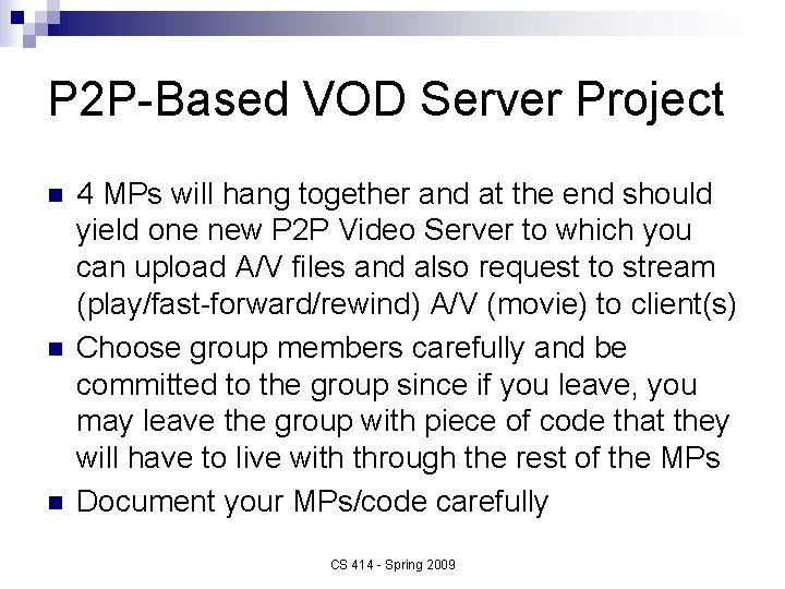 P 2 P-Based VOD Server Project n n n 4 MPs will hang together