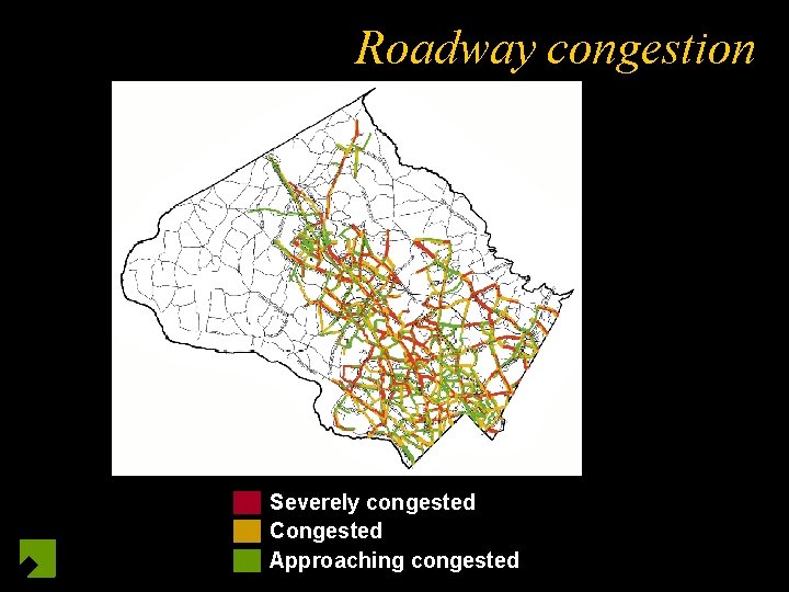 Roadway congestion Severely congested Congested Approaching congested 