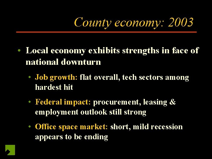 County economy: 2003 • Local economy exhibits strengths in face of national downturn •