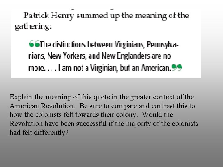 Explain the meaning of this quote in the greater context of the American Revolution.