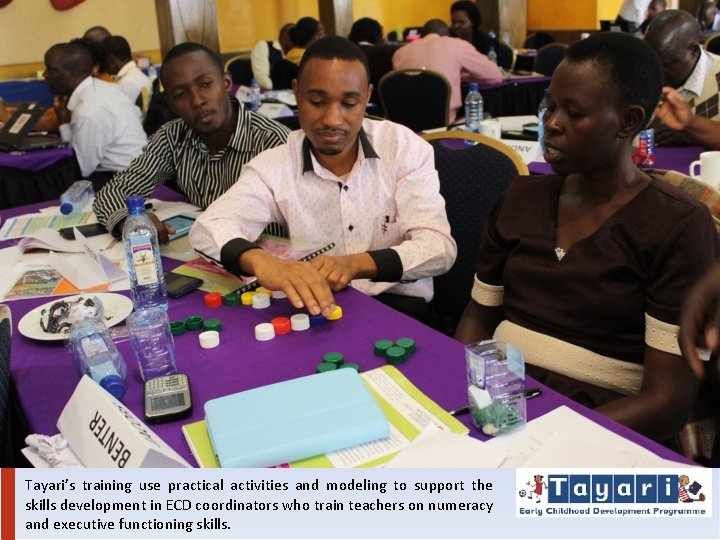 Tayari’s training use practical activities and modeling to support the skills development in ECD