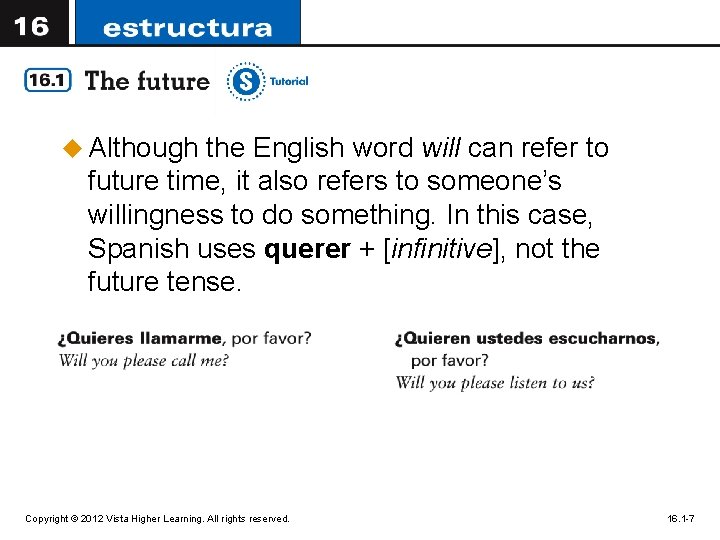 u Although the English word will can refer to future time, it also refers