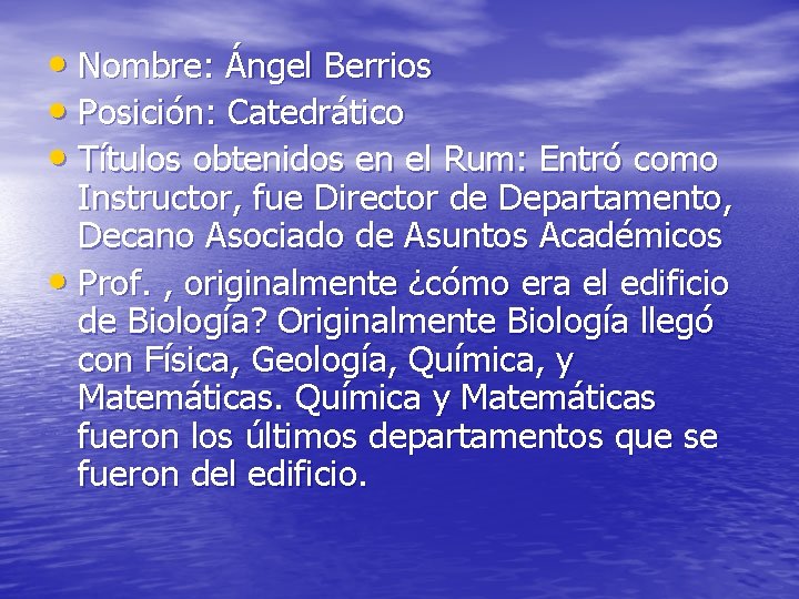  • Nombre: Ángel Berrios • Posición: Catedrático • Títulos obtenidos en el Rum: