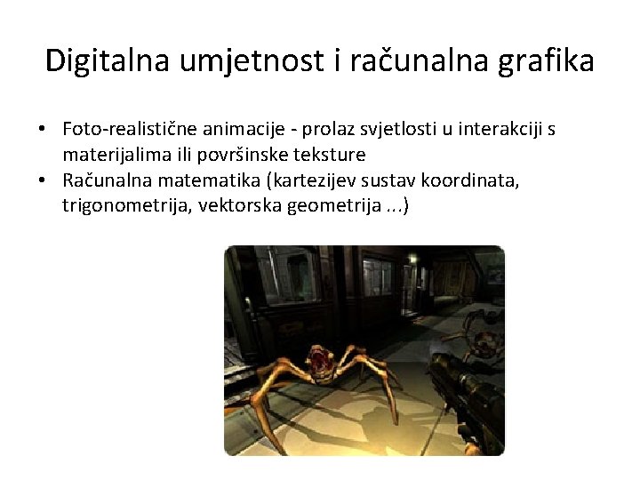 Digitalna umjetnost i računalna grafika • Foto-realistične animacije - prolaz svjetlosti u interakciji s