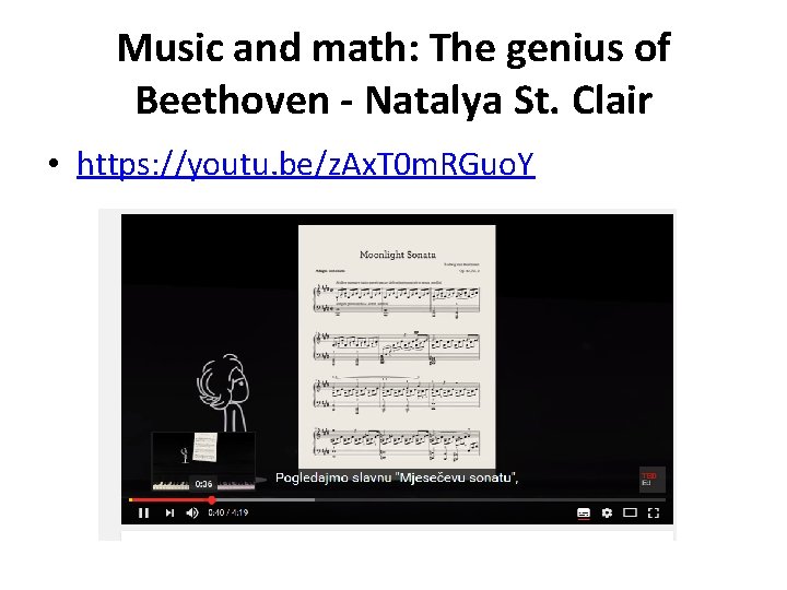 Music and math: The genius of Beethoven - Natalya St. Clair • https: //youtu.