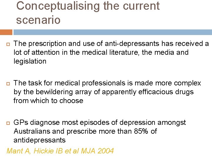 Conceptualising the current scenario The prescription and use of anti-depressants has received a lot