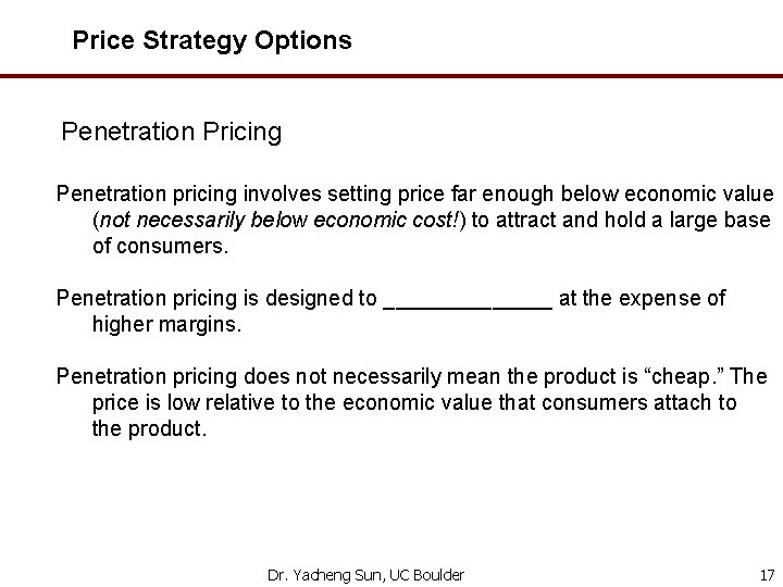 Price Strategy Options Penetration Pricing Penetration pricing involves setting price far enough below economic