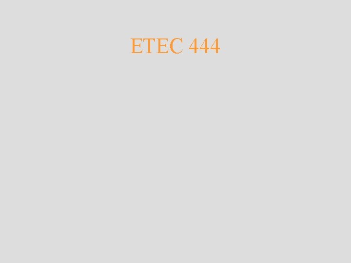 ETEC 444 