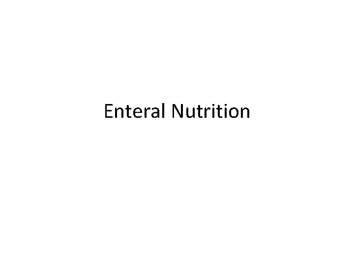 Enteral Nutrition 