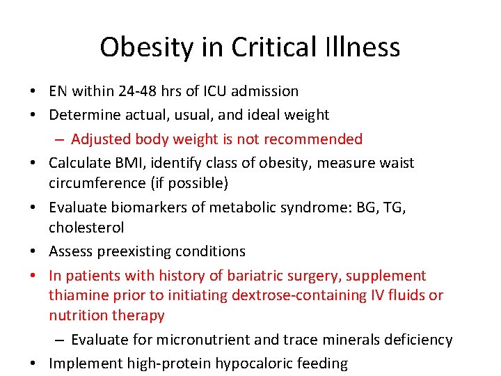 Obesity in Critical Illness • EN within 24 -48 hrs of ICU admission •