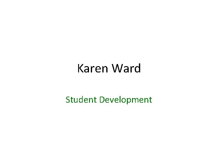 Karen Ward Student Development 