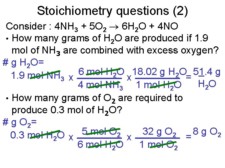 Stoichiometry questions (2) Consider : 4 NH 3 + 5 O 2 6 H