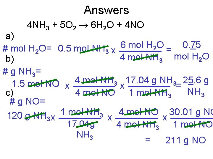 Answers 4 NH 3 + 5 O 2 6 H 2 O + 4