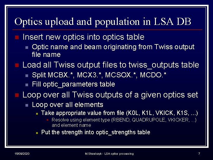 Optics upload and population in LSA DB n Insert new optics into optics table